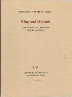 King and Messiah. The civil and sacral legitimation of the Israelite kings 