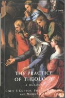 The practice of theology. A reader 