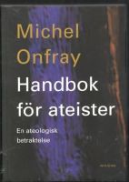 Handbok för ateister. En ateologisk betraktelse 