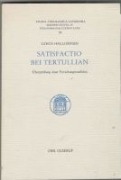 Satisfactio bei Tertullian. Überprüfung einer Forschungstradition 