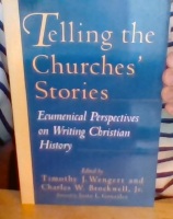 Telling the Churches' Stories. Ecumenical Perspectives on Writing Christian History 