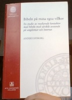 Bibeln på mina egna villkor. En studie av medierade kontakter med Bibeln med särskilt avseende på ungdomar och Internet 