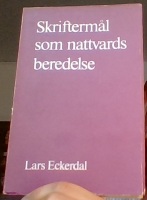 Skriftermål som nattvardsberedelse. Allmänt skriftermål i svenska kyrkans gudstjänstliv från 1811 års till 1942 års kyrkohandbok 