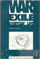 War, exile, everyday life. Cultural perspectives 