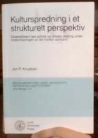 Kulturspredning i et strukturelt perspektiv. Eksemplifisert ved politisk og religiøs endring under moderniseringen av det norske samfunn 