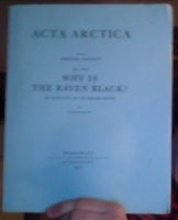 Acta Arctica. Fasc. XVII. Why is the Raven Black? An Analysis of an Eskimo Myth 
