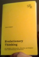 Evolutionary Thinking. An Analysis of Rationality, Morality and Religion from an Evolutionary Perspective 