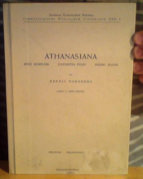 Athanasiana : five homilies : exposito fidei : sermo maior. Part 1: The Texts 