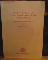 The use and abuse of female sexual imagery in the Book of Hosea. A feminist critical approach to Hos 1-3. 