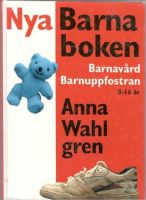 Nya Barnaboken. Barnavård, barnuppfostran, 0-16 år 
