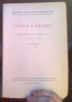 Goda lärare. Minnesbilder av f. d. lärjungar o. a. 