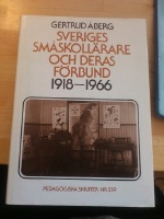 Sveriges småskollärare och deras förbund 1918-1966 