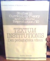 Textum Institutionis - Den pedagogiska väven - En stuie av texttraduktion utifrån exempel Freire och dialogpedagogiken i Sverige 