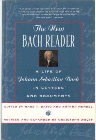 The New Bach Reader. A Life of Johann Sebastian Bach in Letters and Documents 