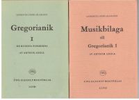 Gregorianik I. De bundna formerna. + Musikbilaga till Gregorianik I 