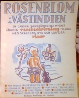 Rosenblom i Västindien. En ganska sannfärdig och mycket lärorik resebeskrivning tillika med skaldens nya och ljuvliga visor 