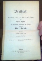 Frithiof. Scenen aus der Frithiof-Sage von Esaias Tegnér, für Männerchor, Solostimmen und Orchester komponirt von Max Bruch. Op. 23. Textbuch. 