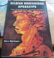 Hilding Rosenbergs apokalyps. Studier i Johannes uppenbarelse - ett musikverk i stridsutrustning 