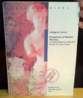 Perspectives on Musical Meaning. A Study Based on Selected Works by Geirr Tveitt 