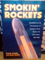 Smokin' Rockets. The Romance of Technology in American Film, Radio and Television, 1945-1962 