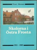 Skolorna i Östra Frosta. 1952-1969 