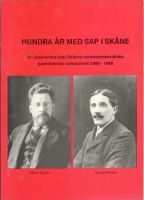 Hundra år med SAP i Skåne. En årskrönika över Skånes socialdemokratiska partidistrikts verksamhet 1889-1988 