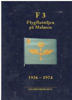F 3. Flygflottiljen på Malmen 1926 - 1974 