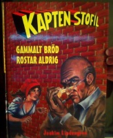 Kapten Stofil. Gammalt bröd rostar aldrig 