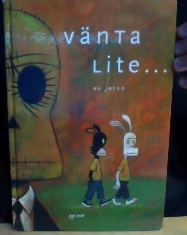 Vänta lite... 