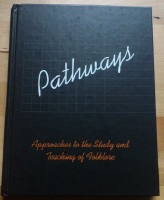 Pathways. Approaches to the Study and Teaching of Folklore 