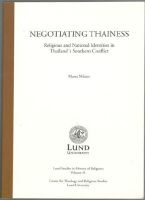 Negotiating Thainess. Religious and national identities in Thailand's southern conflict 