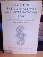 Revisiting the Vietnam War and International Law. Views and Interpretations of Richard Falk 