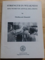 Strength in Weakness.Bini Women in Affinal Relations 