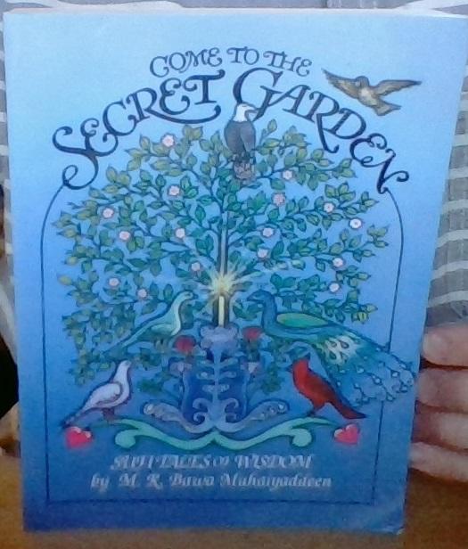Come to the Secret Garden. Sufi Tales of Wisdom 