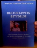 Kulturarvets betydelse. Människors tankegångar kring åtta kulturarvsprojekt på Gotland och ett i Bohuslän 