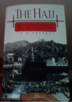 The Hajj. The Muslim Pilgrimage to Mecca and the Holy Places. 