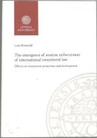 The emergence of routine enforcement of international investment law. Effects on investment protection and development 