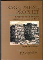 Sage, Priest, Prophet. Religious and Intellectual Leadership in Ancient Israel 