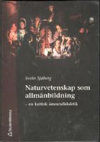 Naturvetenskap som allmänbildning - en kritisk ämnesdidaktik 