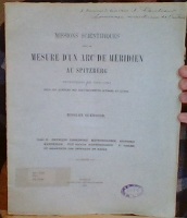 Missions Scientifiques pour la Mesure d'un Arc de Meridien au Spitzberg enterprises en 1899-1902 sous les Auspices des Gouvernements Suédois et Russe.