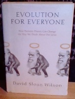 Evolution for Everyone. How Darwin's Theory Can Change the Way We Think about Our Lives 