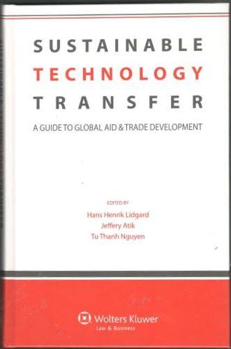 Sustainable Technology Transfer. A Guide to Global Aid & Trade Development 