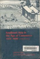 Southeast Asia in the Age of Commerce, 1450-1680. Volume One: The Lands below the Winds 