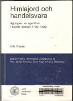 Himlajord och handelsvara. Ägobyten av egendom i Kumla socken 1780-1880 