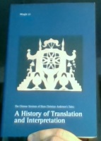 The Chinese Versions of Hans Christian Andersen's Tales: A History of Translation and Interpretation 