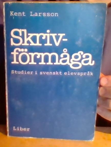Skrivförmåga. Studier i svenskt elevspråk 