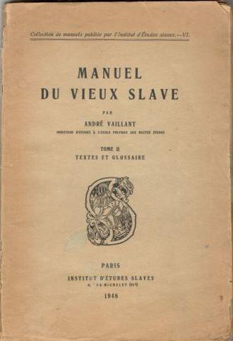 Manuel du vieux Slave. Tome II. Textes et glossaire 