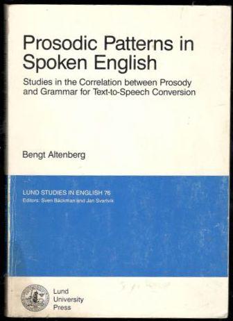 Prosodic Patterns in Spoken English. Studies in the Correlation Between Prosody and Grammar for Text-to-Speech Conversion 