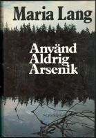 Använd aldrig arsenik 