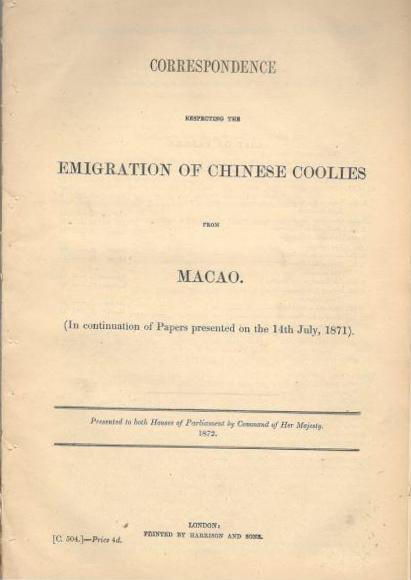 Correspondence respecting the Emigration of Chinese Coolies from Macao 